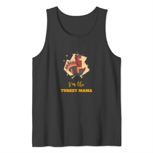 Discover I'M The Turkey Mama Tank Tops
