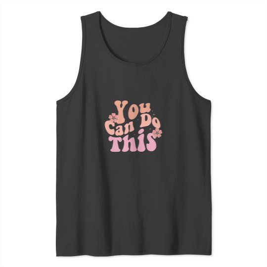 Discover You Can Do This Tank Tops