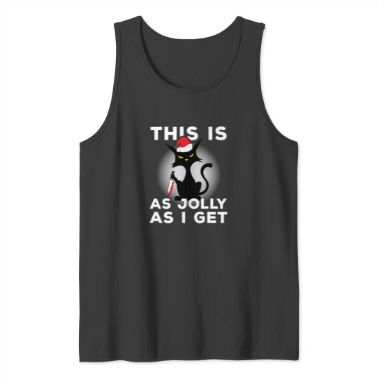 Discover This Is As Jolly As I Get Funny Black Cat Lover Christmas Tank Tops