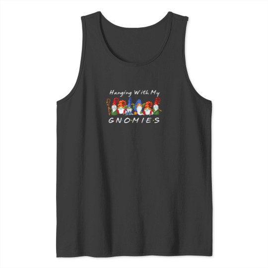 Discover Hanging With My Gnomies Funny Gnome Tank Tops