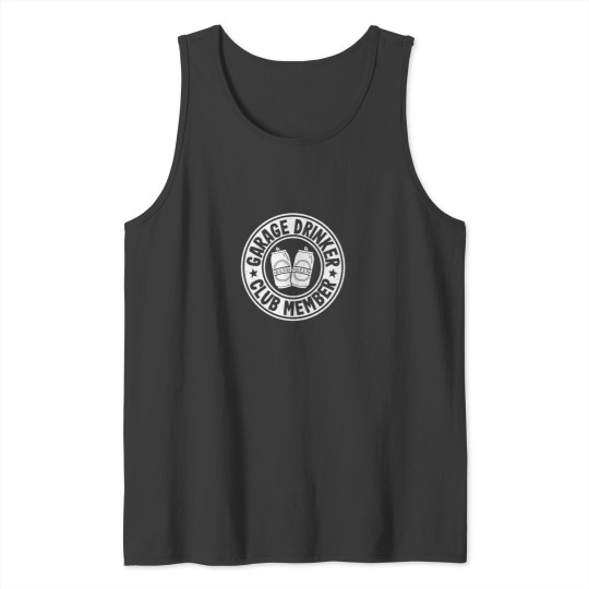 Discover Garage Drinker Club Member Day Drinking Dad Beer Tank Tops