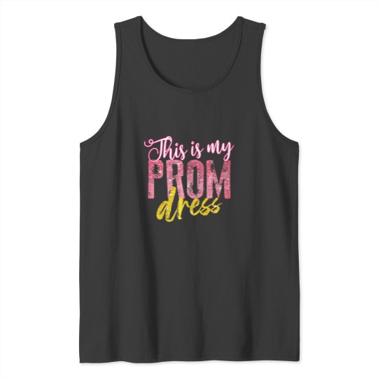 Discover Cool This Is My Prom Dress Funny School Promenade Gift Premium Tank Tops