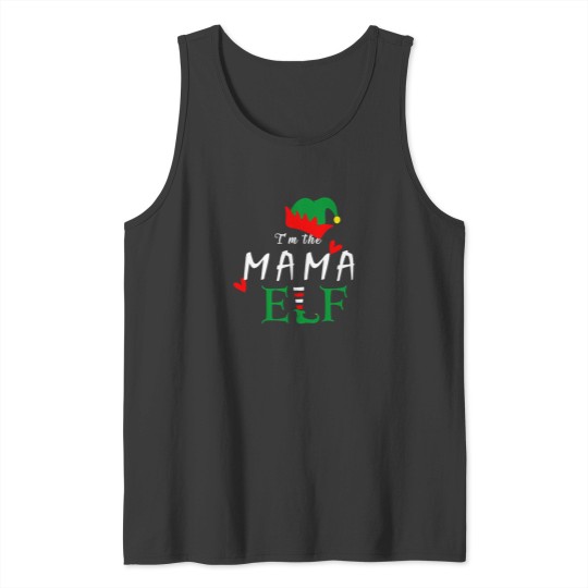 Discover I'M The Mama Elf Tank Tops
