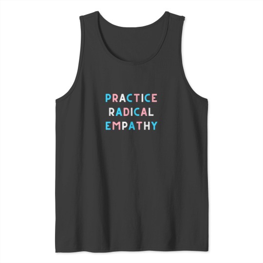 Discover Trans Pride Transgender LGBTQ Practice Radical E Tank Tops