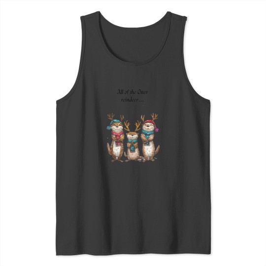 Discover All Of  The Otter Reindeer Tank Tops