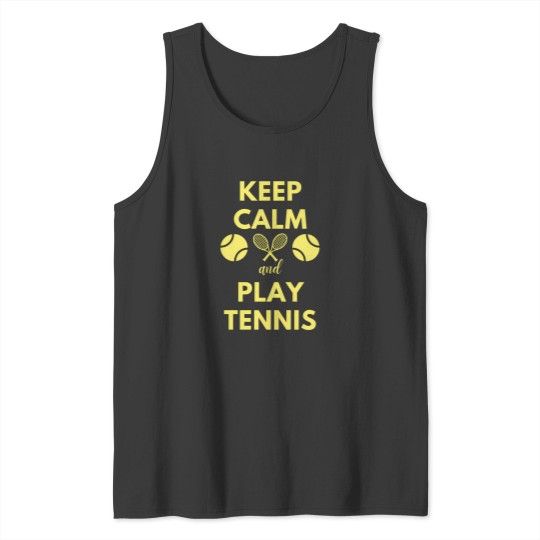 Discover Keep Calm And Play Tennis Tank Tops