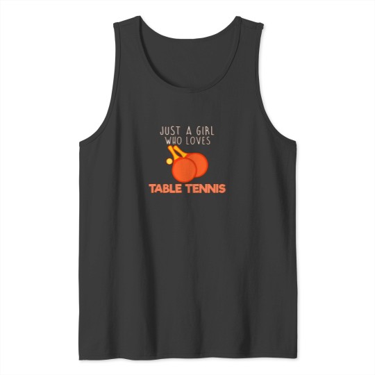 Discover Just A  Who Loves Table Tennis. Tank Tops