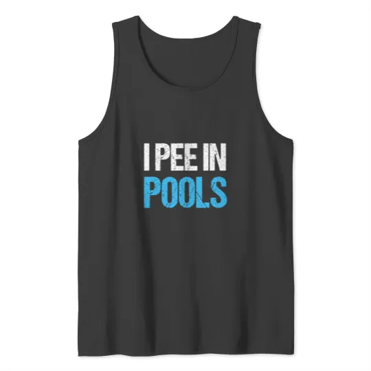 Discover I Pee In Pools Funny Swimming Pool Tank Tops