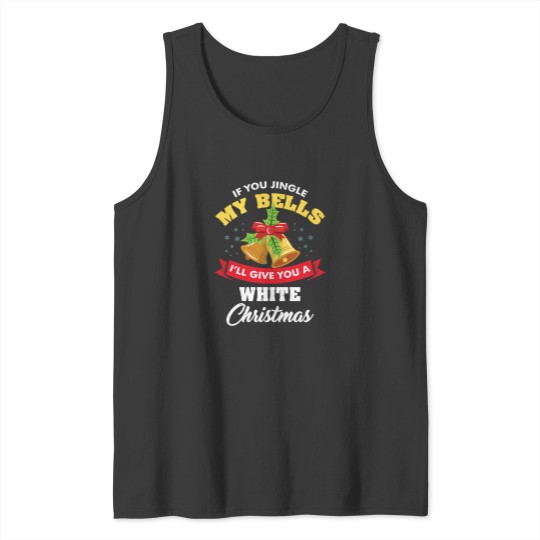 Discover If You Jingle My Bells Funny Adult Christmas Tank Tops