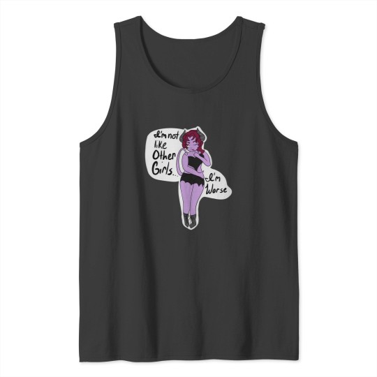Discover Im Not Like Other Girls Im Worse Devil Girl Tank Tops