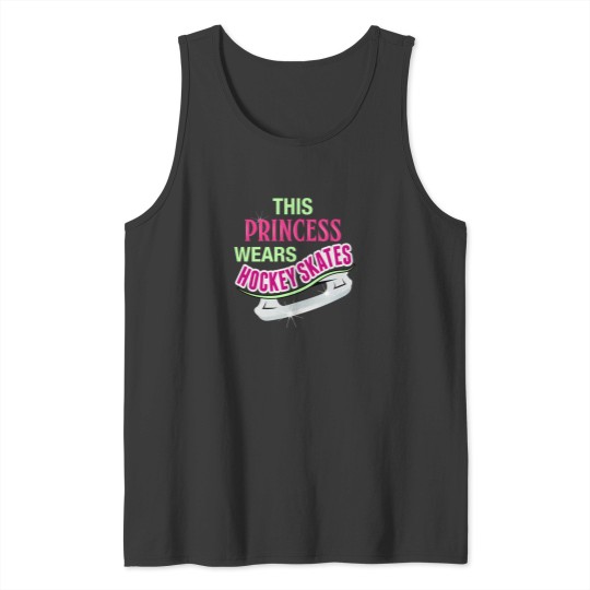 Discover This Princess Wears Hockey Skates' Black Tank Tops