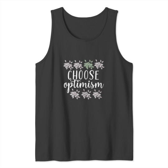 Discover Choose optimism Tank Tops