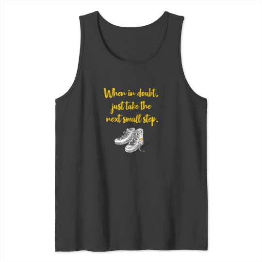 Discover When In Doubt Just Take The Next Small Step. 1857 Tank Tops