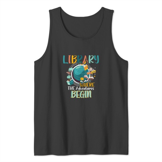 Discover Library Books Where Adventure Begins - Librarian Reader Tank Tops