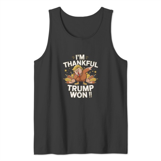 Discover I'm Thankful Trump Won Thanksgiving Trump Autumn Turkey 2024 Tank Tops