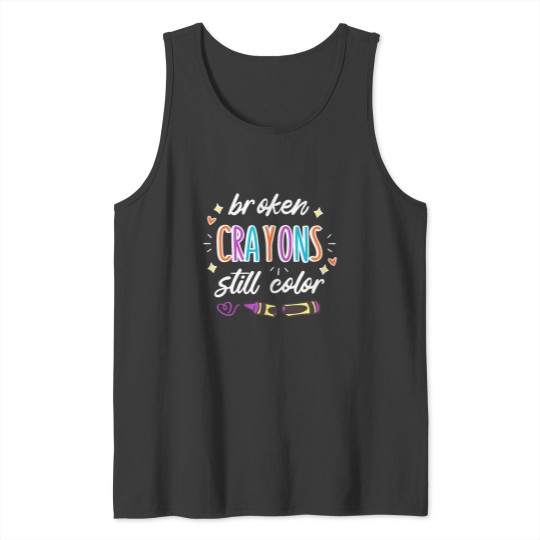 Discover Mental Health Awareness Broken Crayons Still Color May Tank Tops