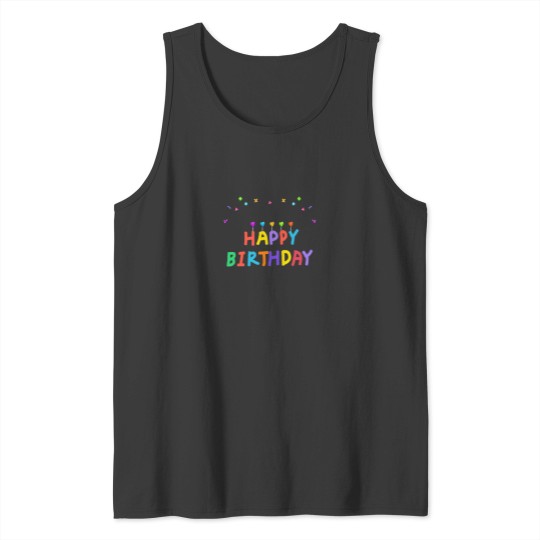 Discover Happy birthday to you! Tank Tops