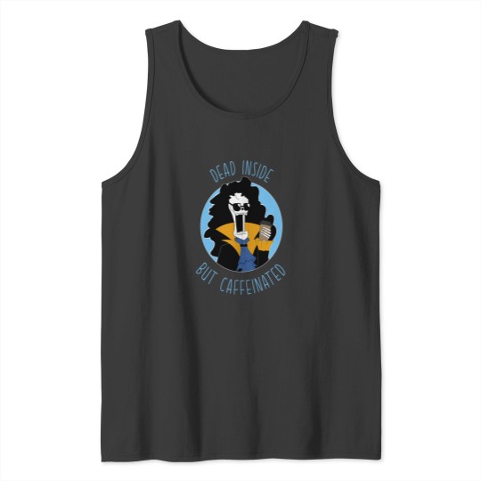 Discover Dead inside but caffeinated - brook from one piece Tank Tops