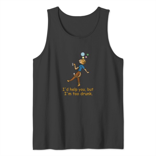 Discover ID Help You But IM Too Drunk. Tank Tops
