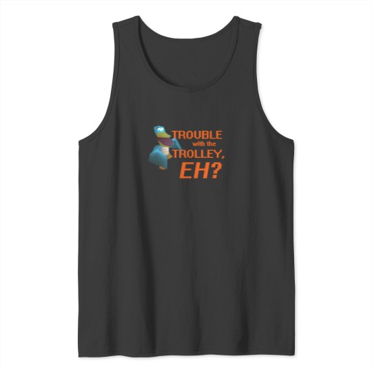 Discover Trouble With The Trolley Eh Tank Tops