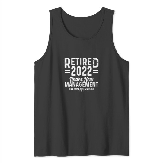 Discover Retirement Quote Retired 2022 Under New Management Tank Tops