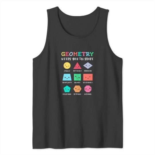 Discover Geometry keeps you in shape funny geometric shapes Tank Tops