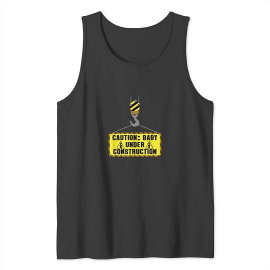 Discover Caution Baby Under Construction Pregnancy Announ Tank Tops