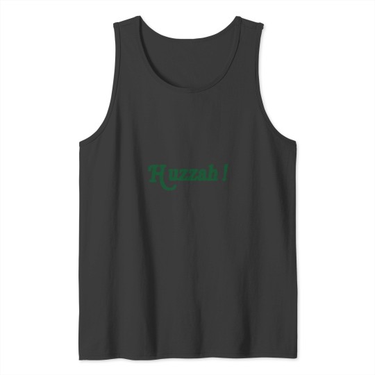 Discover the great huzzah Tank Tops