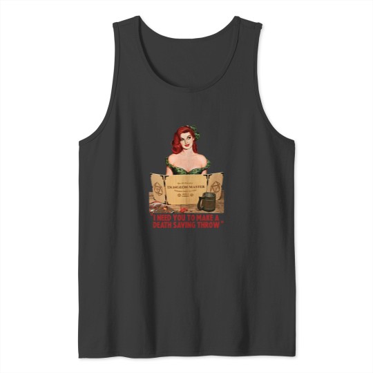 Discover I Need You To Make A Death Saving Throw Tank Tops