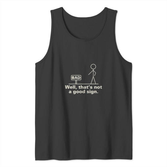 Discover Well That'S Not A Good Sign - Grunge Tank Tops