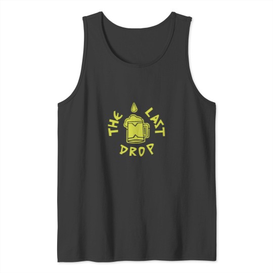 Discover The Last Drop (Thematic Neons Green- Blacks BG) Tank Tops