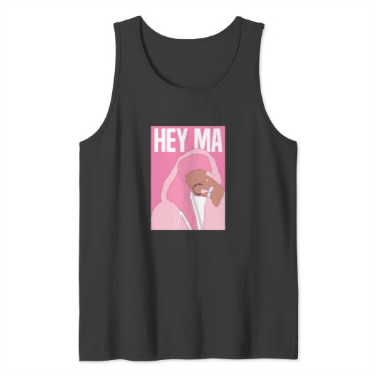 Discover Tribute   Hey Ma WhatS Up Tank Tops