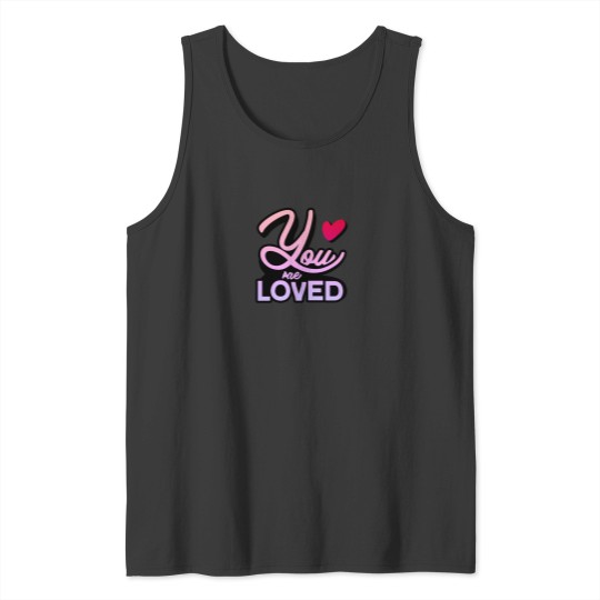 Discover You Are Loved Tank Tops