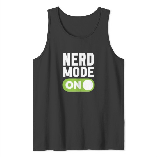 Discover Nerd Mode On 5 Tank Tops