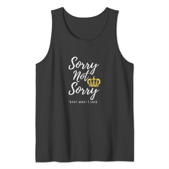 Discover Copy Of    Sorry Not Sorry Six The Musical 1 Tank Tops