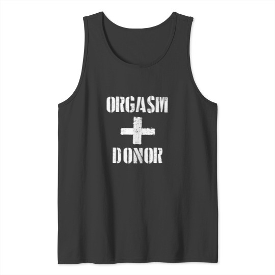 Discover Orgasm Donor Essential Tank Tops