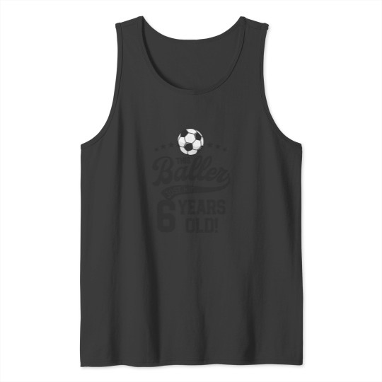Discover 6 Years Old Soccer Themed Birthday Party 6Th Bday Futbol Tank Tops