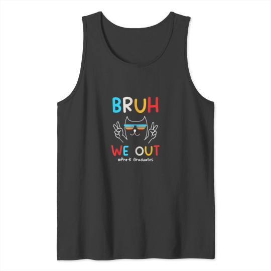 Discover Bruh We Out PreK Grad 2024 Preschool Graduation Tank Tops