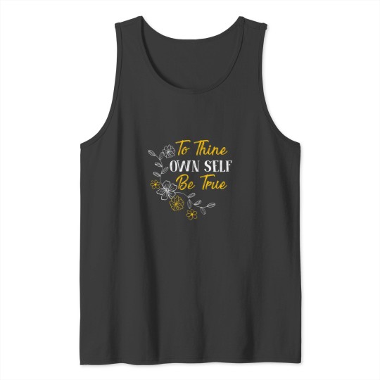 Discover To Thine Own Self Be True Shakespeare Quote Tank Tops