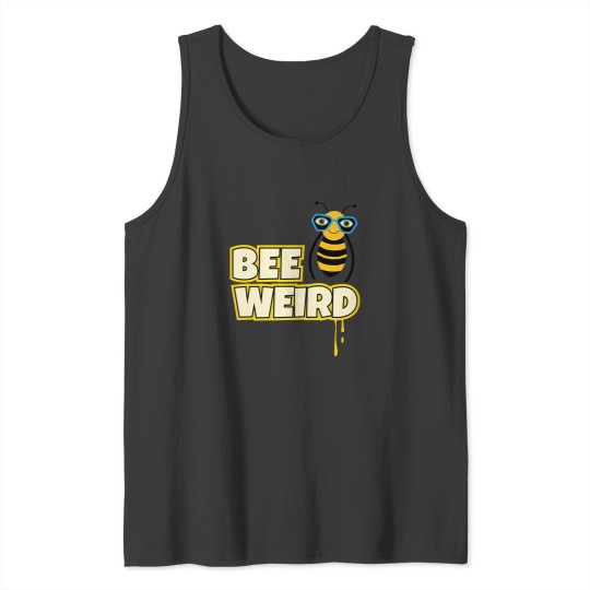 Discover Bee Weird Tank Tops
