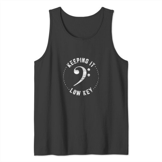 Discover Bass Clef Music Keeping It Low Key Musician Humor Tank Tops