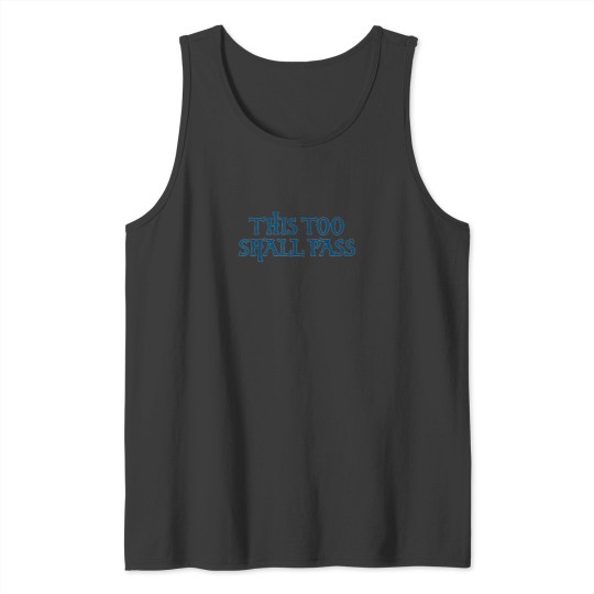 Discover This Too Shall Pass Motivational Inspiring Quote Tank Tops