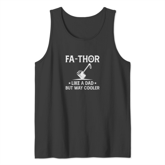 Discover Fathor Like A Dad But Way Cooler Tank Tops