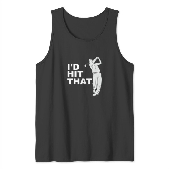 Discover ID Hit That Golfer Golfing   Funny Golf 1 Tank Tops