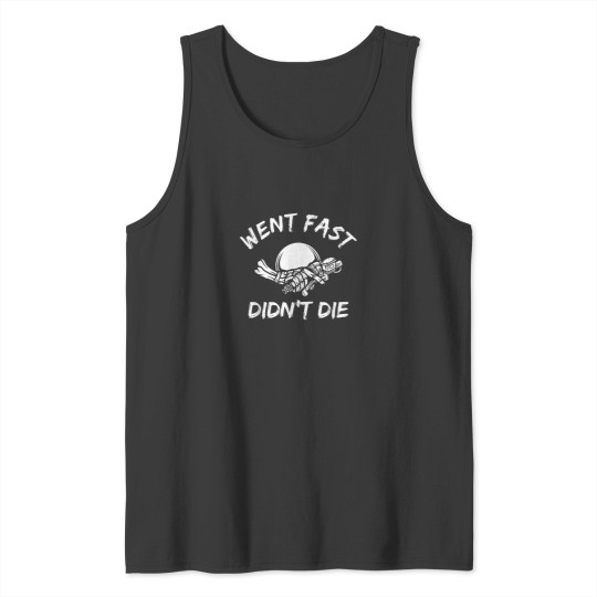 Discover Went Fast Didnt Die Funny Race Car Dirt Bike Rac Tank Tops
