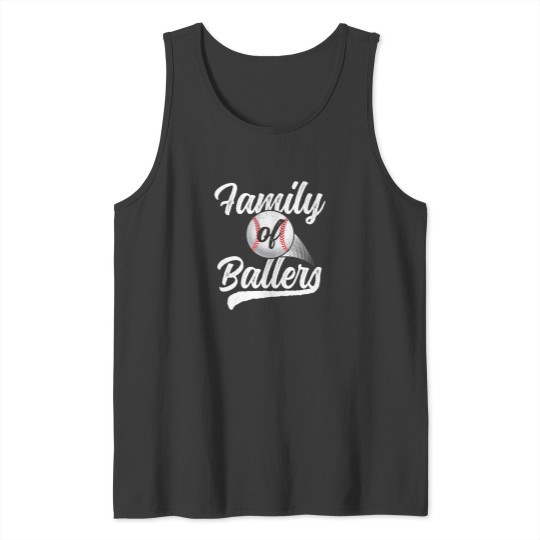 Discover Family Of Ballers Baseball T-Shirt Mom Dad Player Team Gift Tank Tops