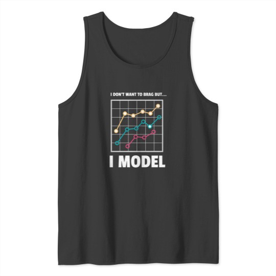 Discover I Model Funny Data Science Humor Design Tank Tops