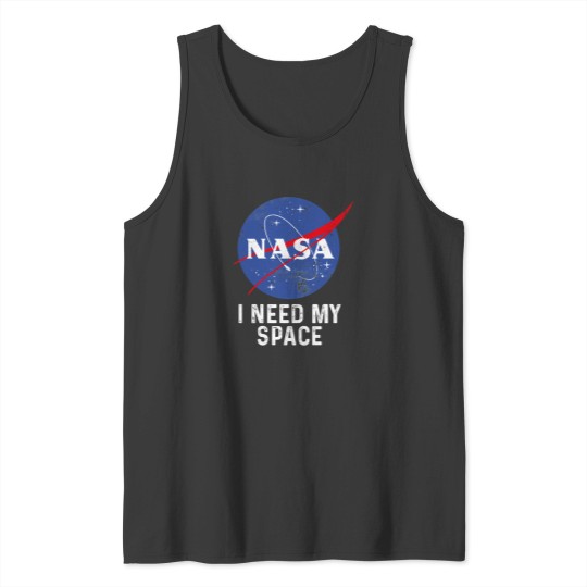 Discover I Need My Space Nasa 1 Tank Tops