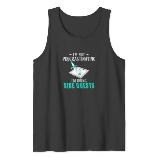 Discover IM Not Procrastinating IM Doing Side Quests Rpg Gamer Tank Tops