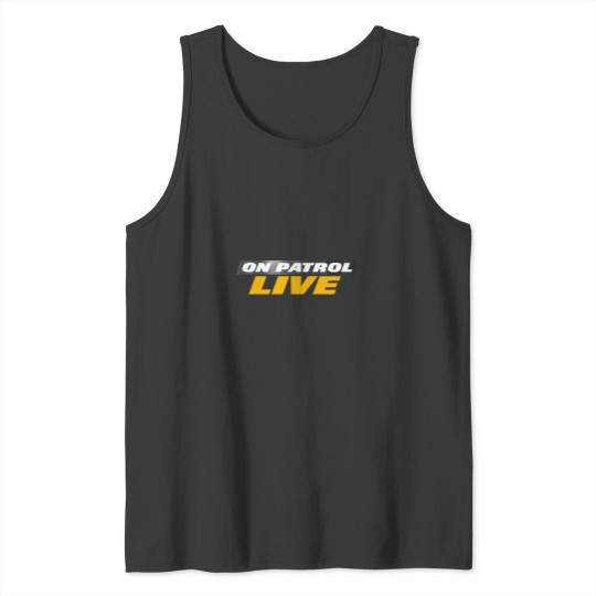 Discover On Patrol Live OPL OP Nation OP Live Shirt, Hat, , etc Tank Tops